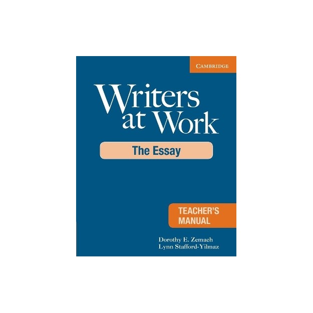 WRITERS AT WORK TCHRS :THE ESSAY