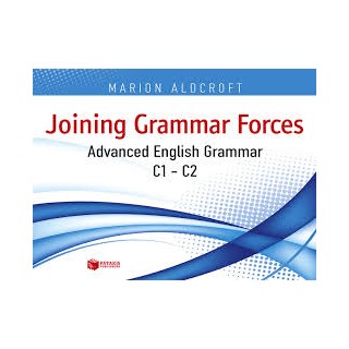 JOINING GRAMMAR FORCES ADVANCED ENGLISH GRAMMAR C1 + C2
