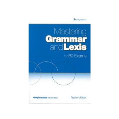 MASTERING GRAMMAR AND LEXIS B2 TCHRS