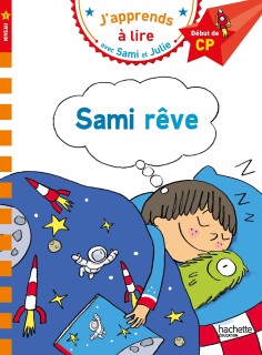 JAPPRENDS A LIRE AVEC SAMI ET JULIE 1: SAMI REVE DEBUT DE CP