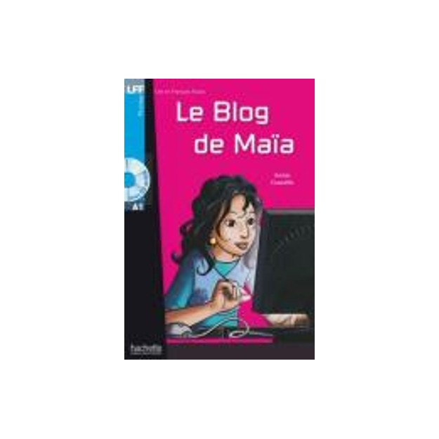 LFF : LE BLOG DE MAIA A1 (+ AUDIO CD)