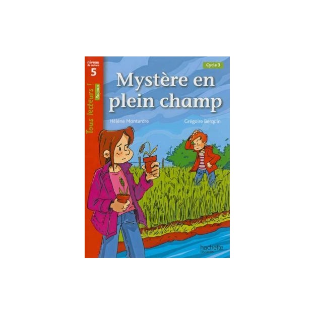 TOUS LECTEURS! 5: MYSTERE EN PLEIN CHAMP