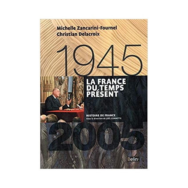 LA FRANCE DU TEMPS PRESENT (1945-2005)