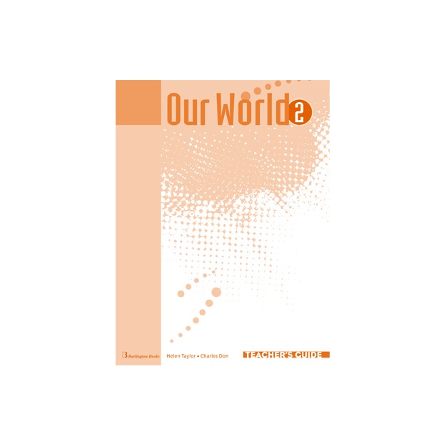 OUR WORLD 2 TCHRS GUIDE