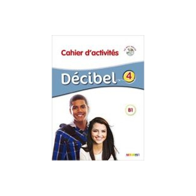 DECIBEL 4 B1.1 CAHIER (+ CD)
