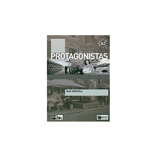 PROTAGONISTAS A2 GUIA DIDACTICA