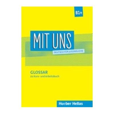 MIT UNS B1+ GLOSSAR