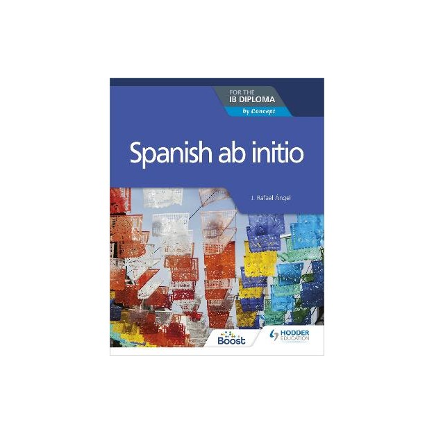 SPANISH AB INITIO FOR THE IB DIPLOMA : BY CONCEPT