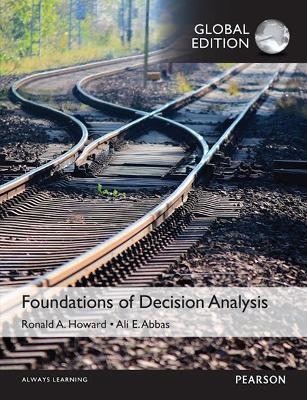 FOUNDATIONS OF DECISION ANALYSIS, GLOBAL EDITION