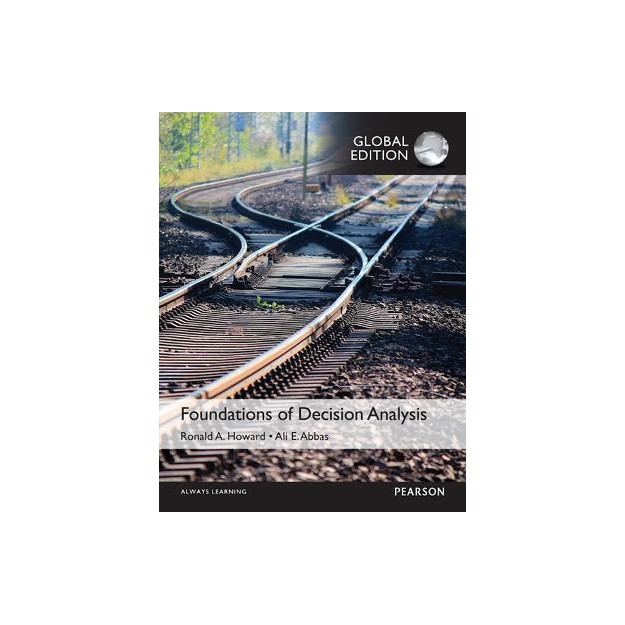 FOUNDATIONS OF DECISION ANALYSIS, GLOBAL EDITION