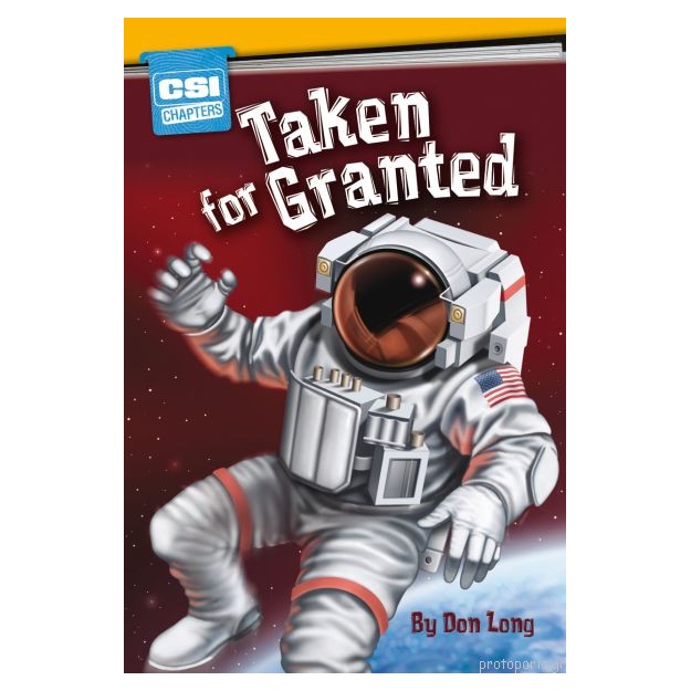 CSI CHAPTERS:TAKEN FOR GRANTED