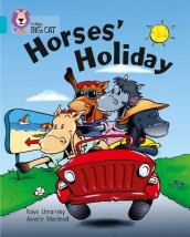 COLLINS BIG CAT : HORSES HOLIDAY BAND 07/TURQUOISE PB