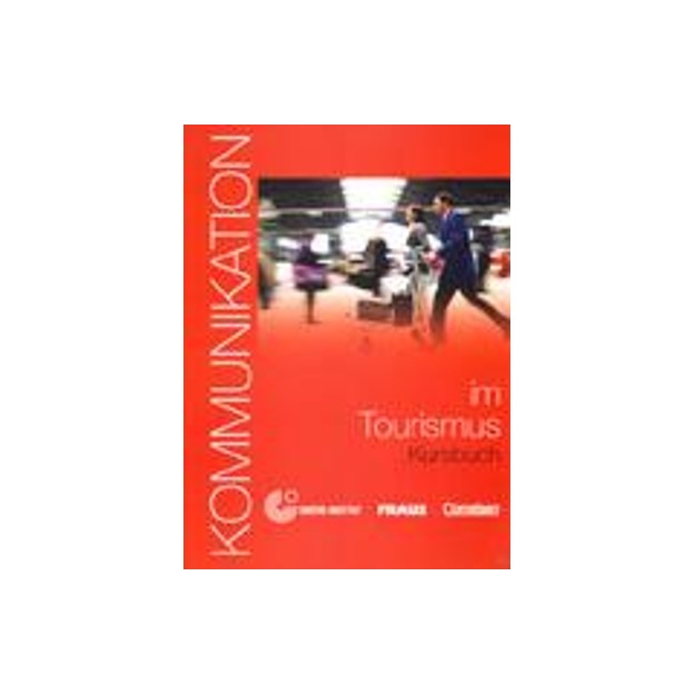 KOMMUNIKATION IM TOURISMUS (+ CD-ROM)