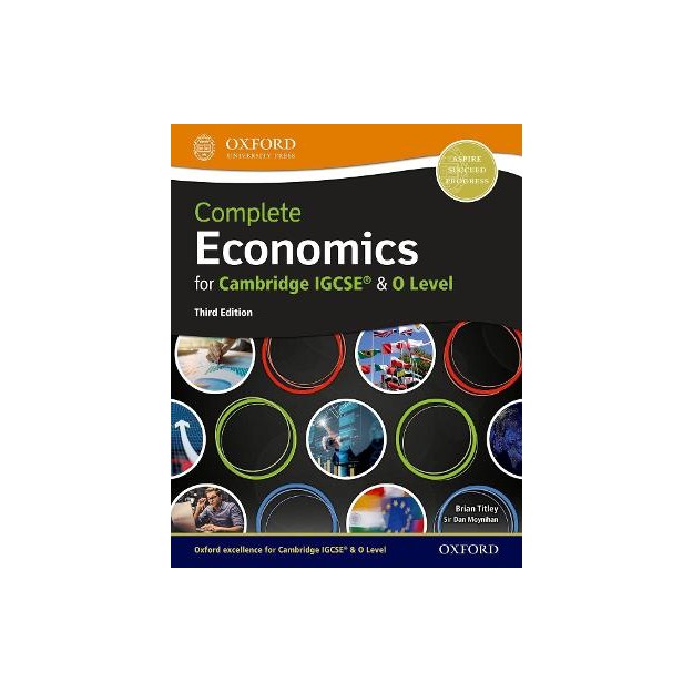 COMPLETE ECONOMICS FOR CAMBRIDGE IGCSE (R) AND O LEVEL