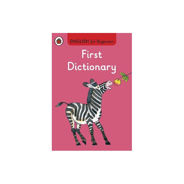 ENGLISH FOR BEGINNERS : FIRST DICTIONARY HC