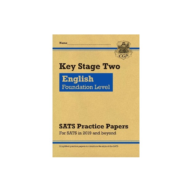 KS2 ENGLISH YEAR 6 TARGETED SATS PRACTICE PAPERS: FOUNDATION LEVEL (FOR THE 2025 TESTS)