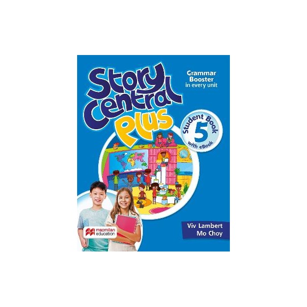 STORY CENTRAL PLUS 5 SB (+ EBOOK + READER + READER EBOOK + CLIL EBOOK)