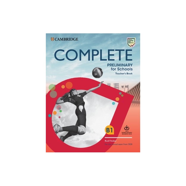 COMPLETE PRELIMINARY FOR SCHOOLS TCHRS (+ DOWNLOADABLE AUDIO) (FOR THE REVISED EXAM FROM 2020)