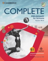 COMPLETE PRELIMINARY FOR SCHOOLS TCHRS (+ DOWNLOADABLE AUDIO) (FOR THE REVISED EXAM FROM 2020)