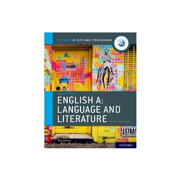 OXFORD IB DIPLOMA PROGRAMME ENGLISH A: LANGUAGE AND LITERATURE COURSE BOOK