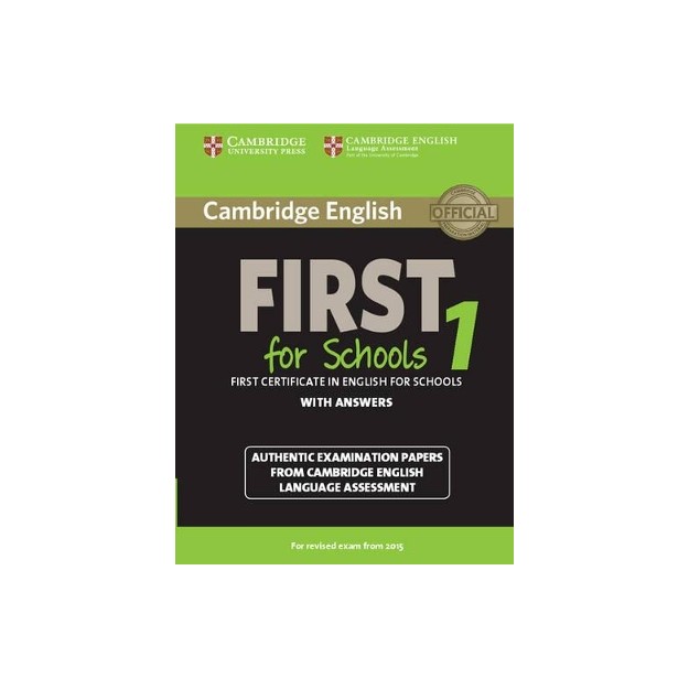 CAMBRIDGE ENGLISH FIRST FOR SCHOOLS 1 W/A N/E