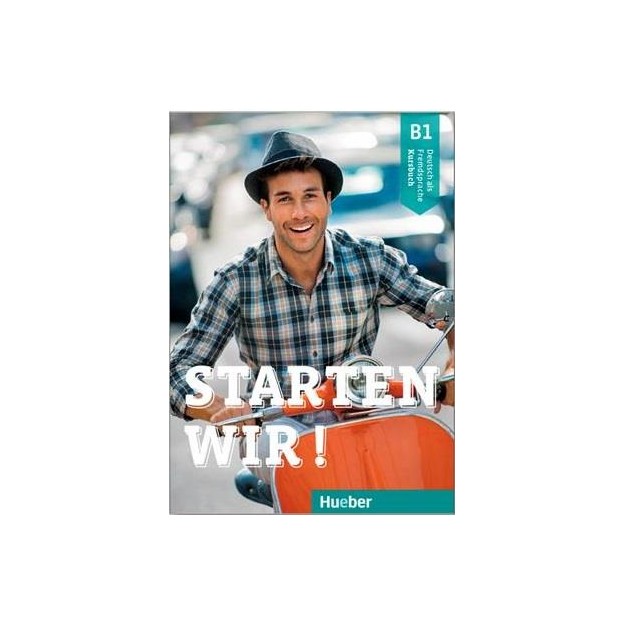 STARTEN WIR! B1 KURSBUCH