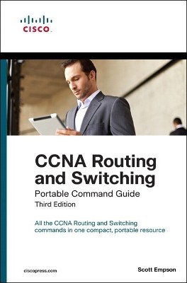 CCNA ROUTING AND SWITCHING PORTABLE COMMAND GUIDE 3RD ED PB