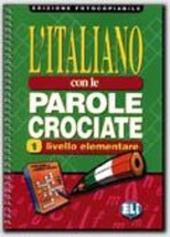 LITALIANO CON LE PAROLE CROCIATE 1 - EDIZIONE FOTOCOPIABILE