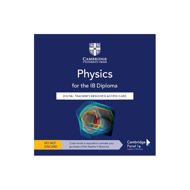 PHYSICS FOR THE IB DIPLOMA DIGITAL TEACHERS RESOURCE ACCESS CARD