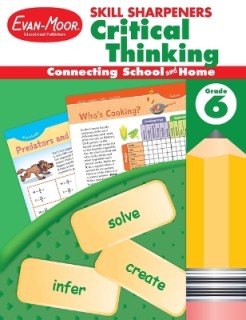 SKILL SHARPENERS: CRITICAL THINKING, GRADE 6 WORKBOOK (STUDENT) (SKILL SHARPENERS CRITICAL THINKING)
