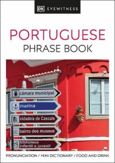 PORTUGUESE PHRASE BOOK (EYEWITNESS PHRASEBOOK AND GUIDE) PB MINI