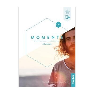 MOMENTE A2.2 ARBEITSBUCH (PLUS INTERAKTIVE VERSION)