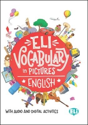 ELI VOCABULARY IN PICTURES (+ DOWNLOADABLE GAMES AND ACTIVITIES)