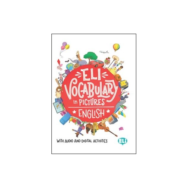 ELI VOCABULARY IN PICTURES (+ DOWNLOADABLE GAMES AND ACTIVITIES)
