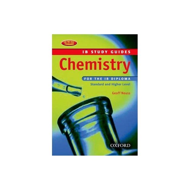IB CHEMISTRY IB STUDY GUIDES FOR THE IB DIPLOMA (STANDARD AND HIGHER LEVEL) 2ND ED PB