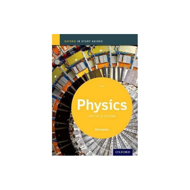 PHYSICS STUDY GUIDE: OXFORD IB DIPLOMA 2ND ED PB