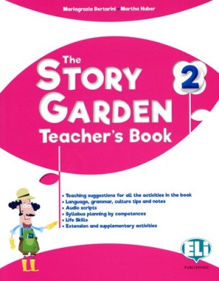 THE STORY GARDEN - TEACHERS BOOK 2