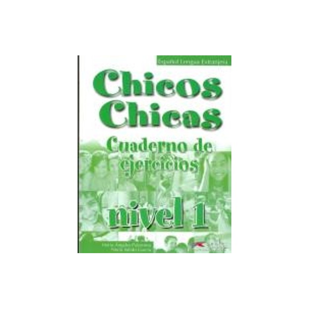 CHICOS CHICAS 1 A1 EJERCICIOS