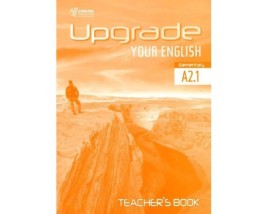 UPGRADE YOUR ENGLISH A2.1 TCHRS