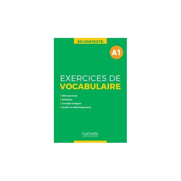 EXERCICES DE VOCABULAIRE EN CONTEXTE A1 + AUDIO MP3 + CORRIGES N/E