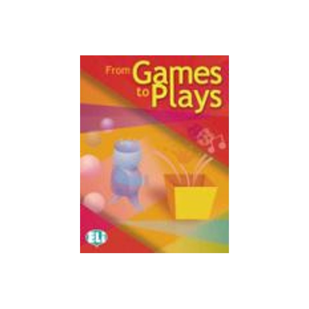 FROM GAMES TO PLAYS