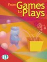 FROM GAMES TO PLAYS