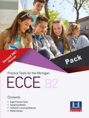 PRACTICE TESTS FOR THE MICHIGAN ECCE B2 REVISED 2021 FORMAT PACK
