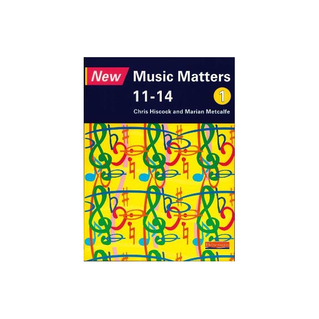 NEW MUSIC MATTERS 11-14 PUPIL BOOK 1: AGE 11-14 BK. 1