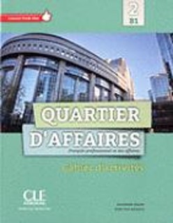 QUARTIER DAFFAIRES 2 B1 CAHIER