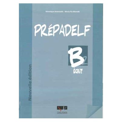 PREPADELF B2 ECRIT METHODE NOUVELLE EDITION 2011