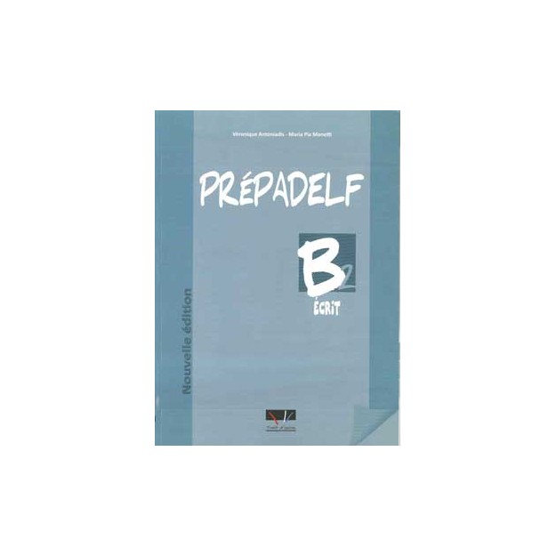 PREPADELF B2 ECRIT METHODE NOUVELLE EDITION 2011