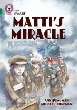 COLLINS BIG CAT : MATTIS MIRACLE BAND 15/EMERALD: BAND 15/EMERALD PHASE 7, BK. 7 PB