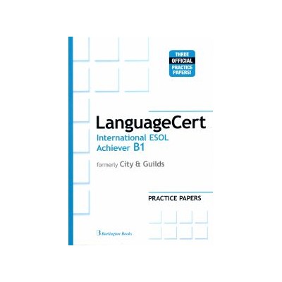 LANGUAGECERT INTERNATIONAL ESOL ACHIEVER B1 PRACTICE TESTS SB (FORMELY CITY   GUILDS)