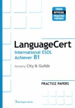 LANGUAGECERT INTERNATIONAL ESOL ACHIEVER B1 PRACTICE TESTS SB (FORMELY CITY GUILDS)